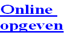 Online 
opgeven
